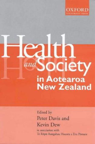 Health and society in Aotearoa New Zealand by Kevin Dew