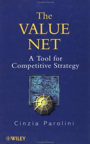 The Value Net: A Tool for Competitive Strategy by Cinzia Parolini