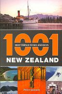 1001 Best Things To See And Do in New Zealand by Peter Janssen