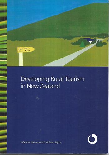 Developing Rural Tourism in New Zealand by C. Nicholas Taylor and Julie A. N. Warren