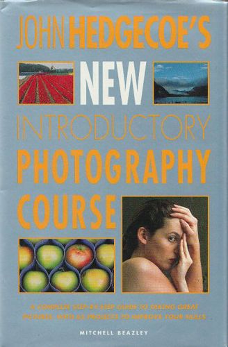 John Hedgecoe's New Introductory Photography Course by John Hedgecoe