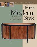 In the Modern Style: Building Furniture Inspired by the 20th Century Tradition