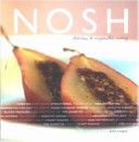 Nosh: Delicious And Responsible Eating by Julie Leeper