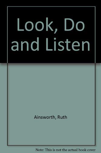 Look, Do And Listen by Ruth Ainsworth