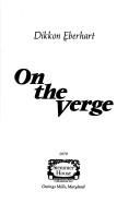 On the Verge by Dikkon Eberhart