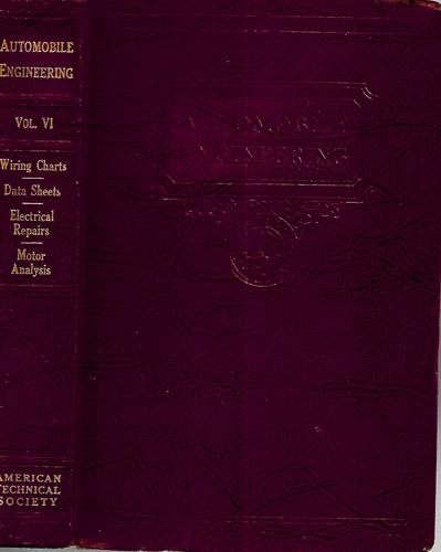 Automobile Engineering, Home-Study Course & General Reference Work on Construction, Care, Repair of Cars & Trucks - Volume 6