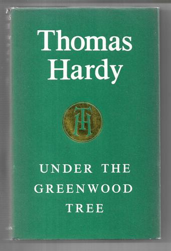 Under the Greenwood Tree by Thomas Hardy
