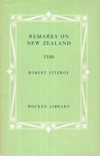 Remarks on New Zealand in February 1846 by Robert Fitzroy