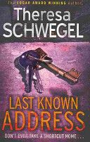 Last Known Address by Theresa Schwegel