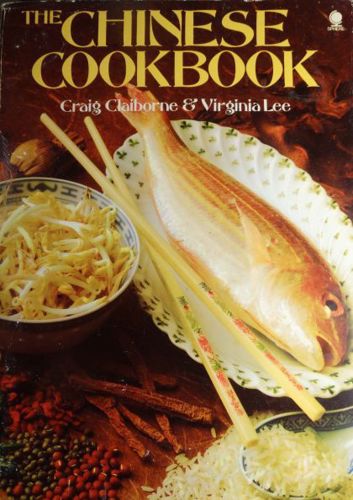 The Chinese Cookbook by Craig Claiborne and Lee, Virginia