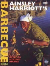 Ainsley Harriott's Barbecue Bible by Ainsley Harriott