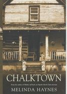 Chalktown by Melinda Haynes