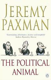 The Political Animal by Jeremy Paxman