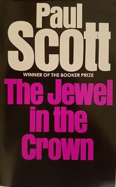 The Jewel in the Crown by Paul Scott