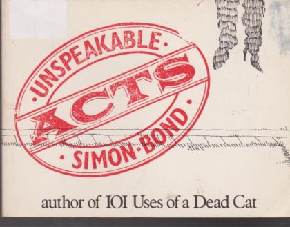 Unspeakable Acts by Simon Bond