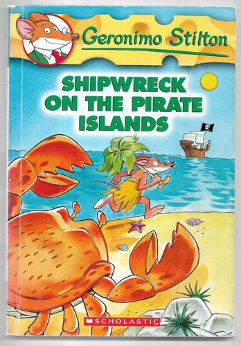 Shipwreck On The Pirate Islands by Geronimo Stilton