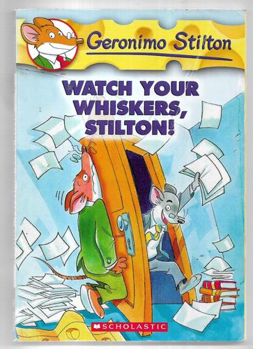 Geronimo Stilton #17: Watch Your Whiskers, Stilton! by Geronimo Stilton