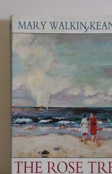 The Rose Tree by Mary Walkin Keane