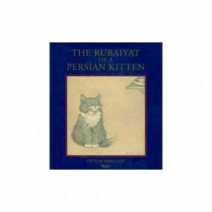 The Rubaiyat of a Persian Kitten by Oliver Herford