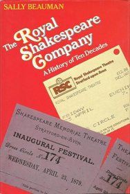 The Royal Shakespeare Company: a History of Ten Decades by Sally Beauman