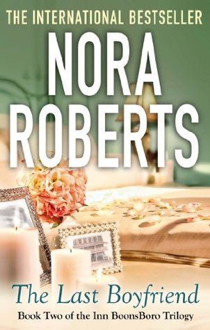 The Last Boyfriend by Nora Roberts