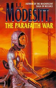 The Parafaith War by L. E. Modesitt, Jr.