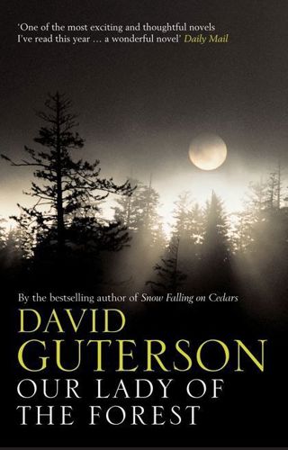 Our Lady of the Forest by David Guterson
