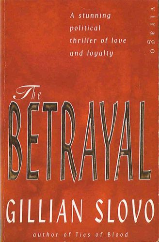 The Betrayal by Gillian Slovo