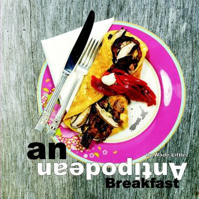 An Antipodean Breakfast by Wade Little