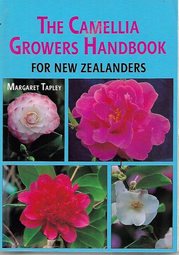 The Camellia Growers Handbook by Margaret Tapley