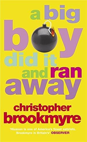 A Big Boy Did It and Ran Away by Christopher Brookmyre