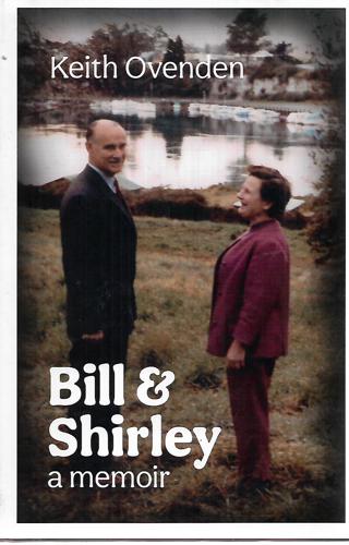 Bill And Shirley: a Memoir by Keith Ovenden