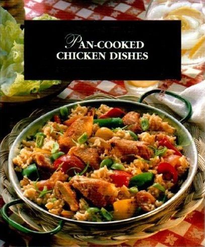 Pan-Cooked Chicken Dishes : Recipes From Around The World