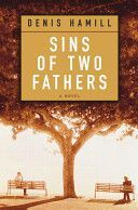 Sins of Two Fathers: A Novel by Denis Hamill