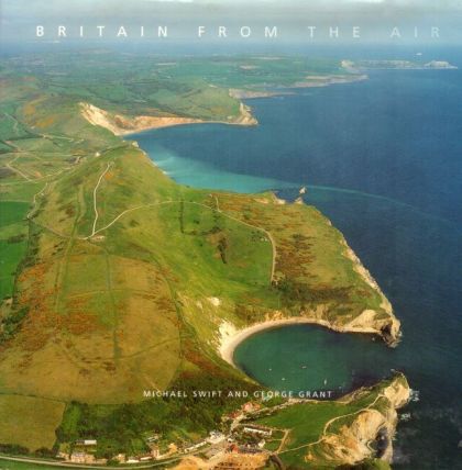 Britain From the Air by George Grant and Michael Swift