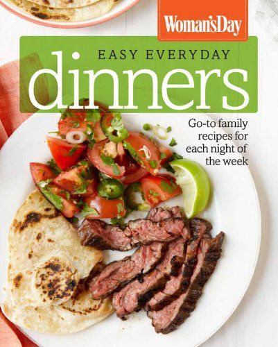 Woman's day easy everyday dinners