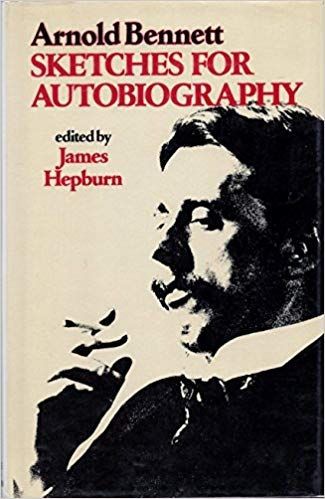 Sketches for autobiography by Arnold Bennett