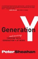 Generation Y: Thriving And Surviving with Generation Y At Work by Peter Sheahan