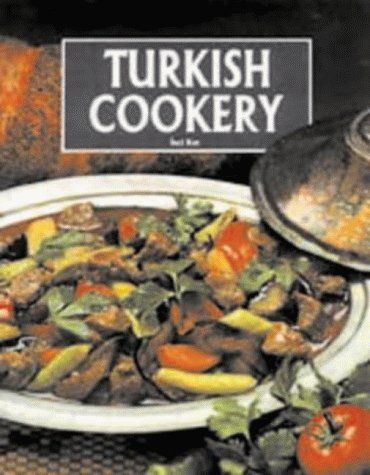 Turkish Cookery by Inci Kut