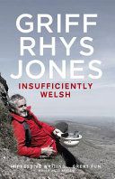 Insufficiently Welsh by Griff Rhys Jones