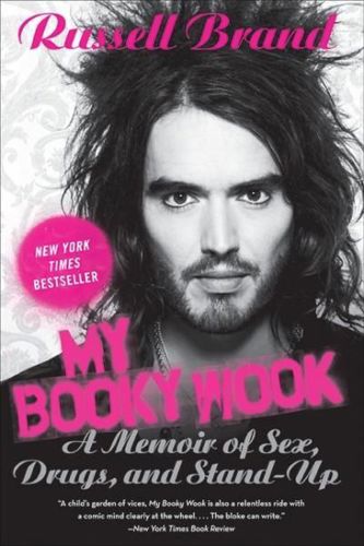 My Booky Wook: a Memoir of Sex, Drugs, And Stand-Up by Russell Brand