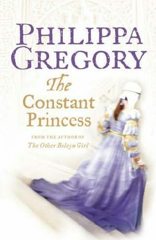 The Constant Princess by Philippa Gregory