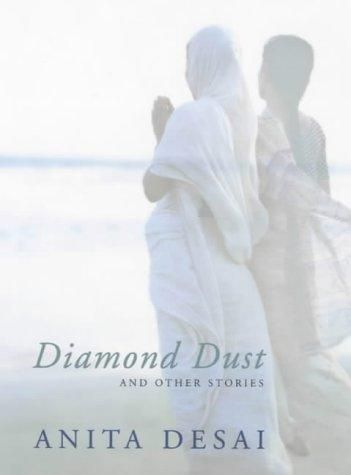 Diamond Dust and Other Stories by Anita Desai