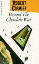 Beyond the Chocolate War (Lions s.) by Robert Cormier