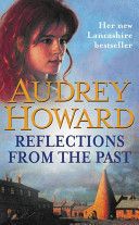 Reflections from the Past by Audrey Howard