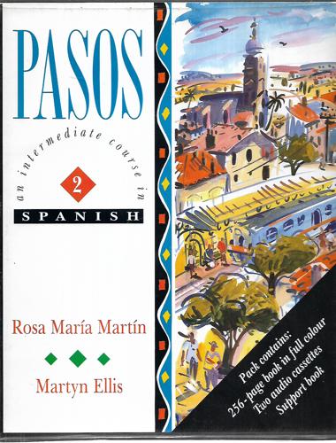 Pasos - An Intermediate Course in Spanish 2 by Martyn Ellis and Rosa Maria Martin