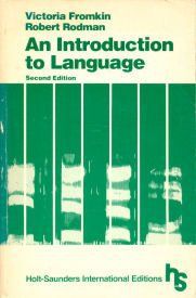 An Introduction To Language - Second Edition by Victoria Fromkin and Robert Rodman