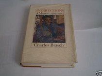 Indirections: A Memoir 1909-1947 by Charles Brasch