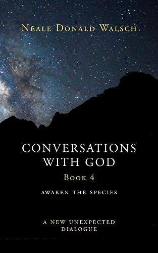 Conversations Wtih God: Awaken the Species - Book 4