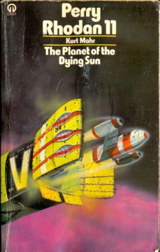 Perry Rhodan 11: The Planet of the Dying Sun by Kurt Mahr